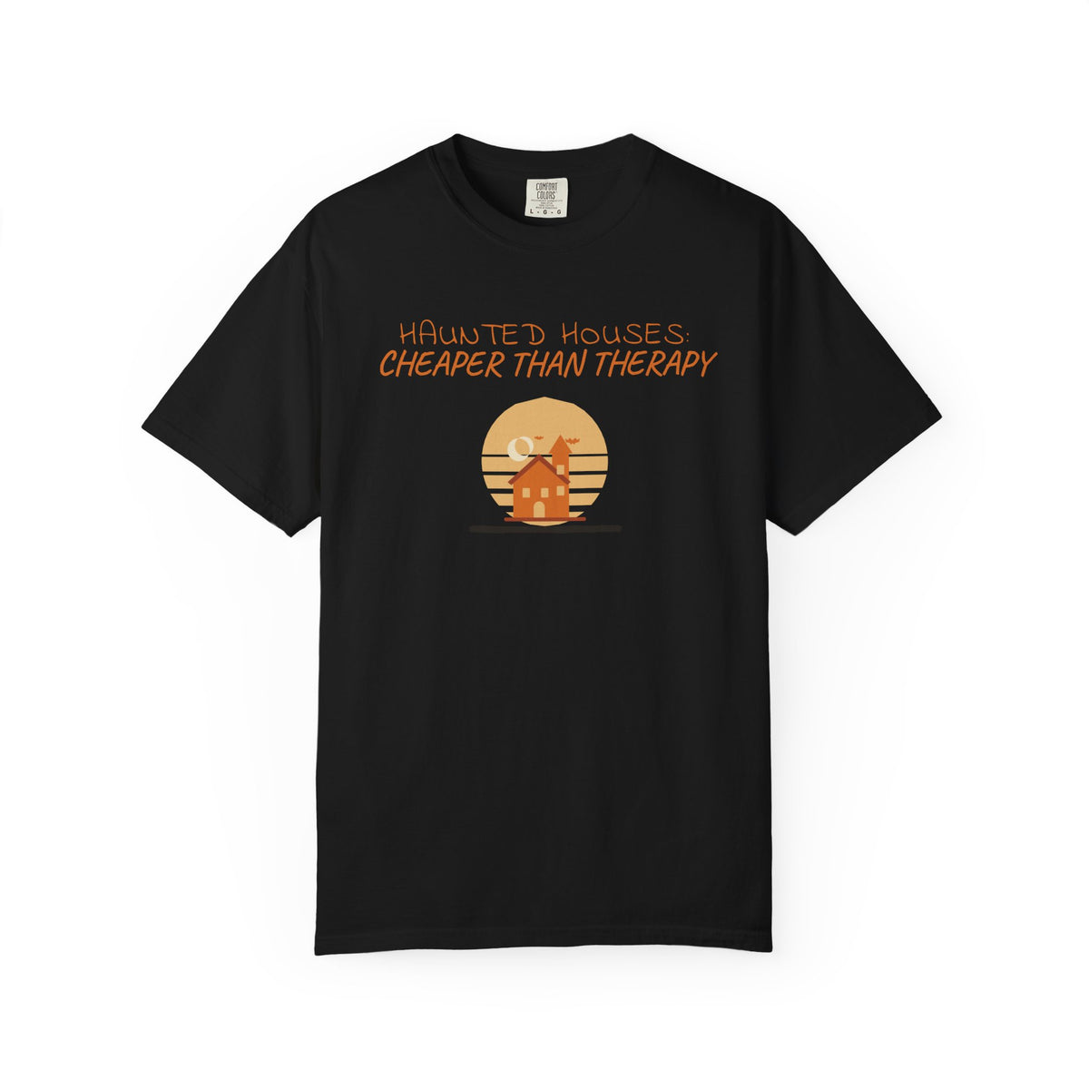 Haunted Houses: Cheaper than Therapy T-Shirt