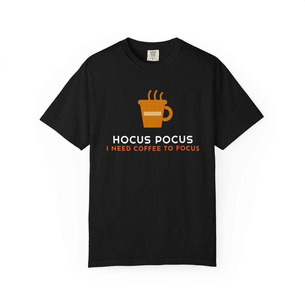 Black t-shirt with a mug and the text "Hocus Pocus I need coffee to focus"